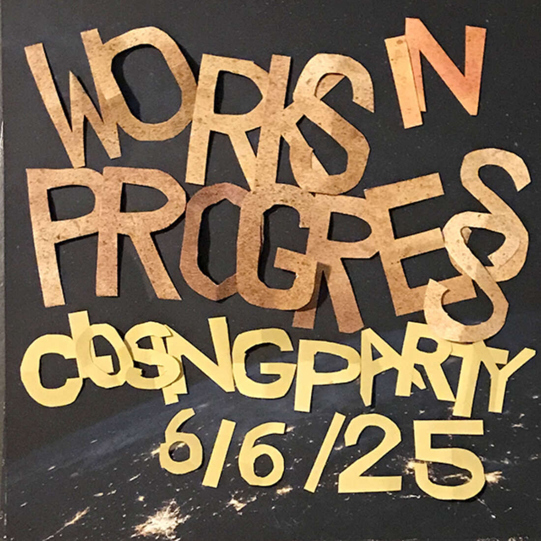 Works In Progress Closing Party
