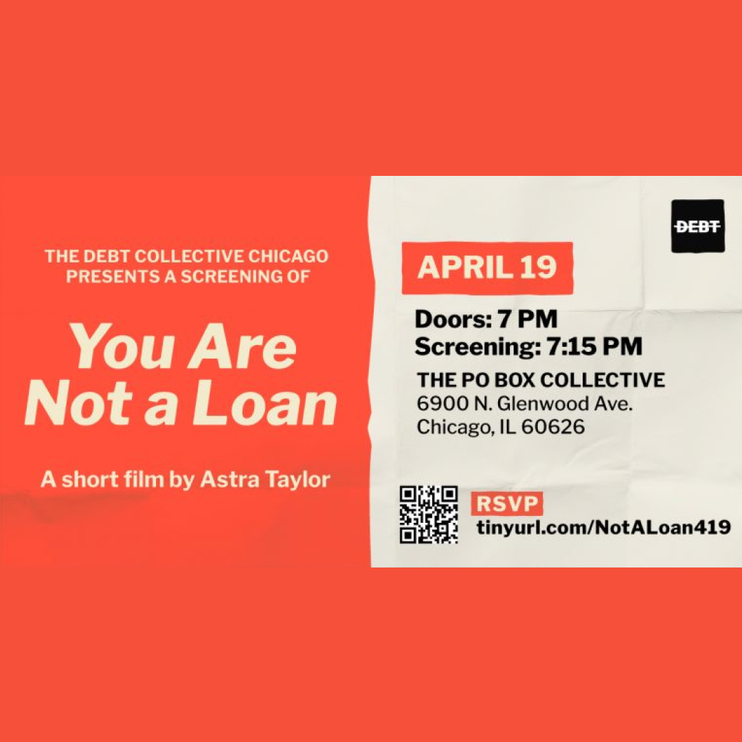 You Are Not a Loan Screening, Presented by The Debt Collective
